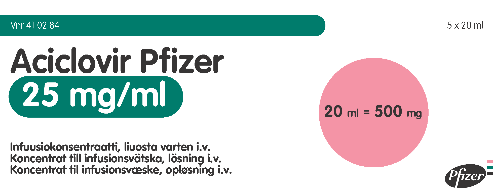 ACICLOVIR PFIZER 25 mg/ml infuusiokonsentraatti, liuosta varten 5 x 20 ml